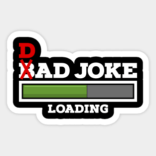 Dad joke loading Sticker